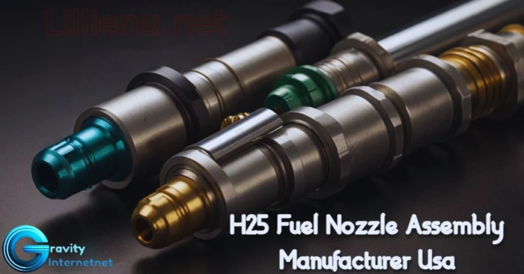 H25 Fuel Nozzle Assembly Manufacturer USA